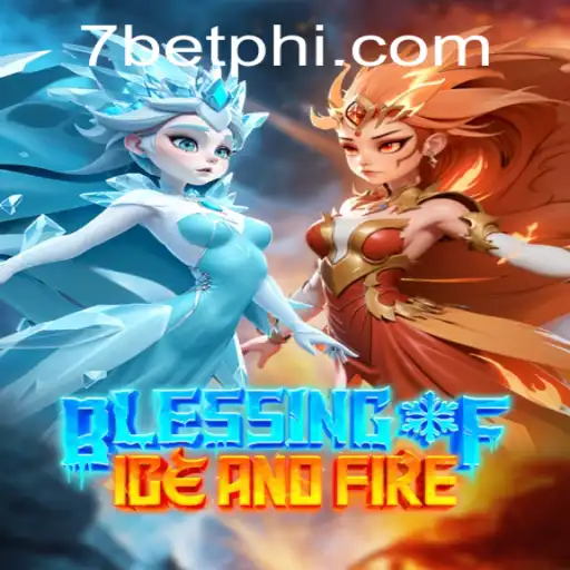 Blessing of Ice and Fire: Unveiling the Thrilling New Game of Strategy and Chance