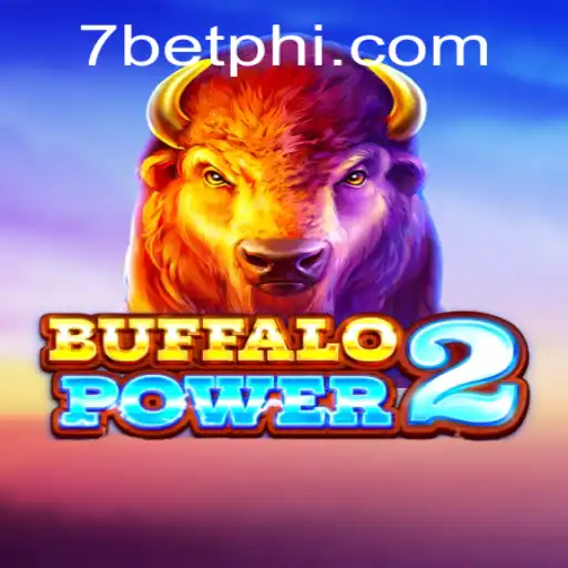 Discover BuffaloPower2: A Thrilling New Game Experience with 7Bet