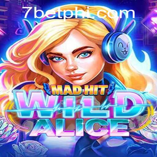 Exploring MadHitWildAlice: A New Era of Gaming with 7Bet