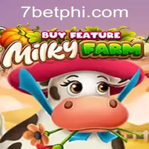 MilkyFarmBuyFeature: A Deep Dive into the Popular Online Game Leveraging 7Bet