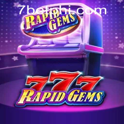 Explore the Exciting World of RapidGems777: A Thrilling Gaming Adventure
